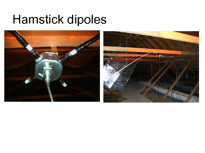 Hamstick dipoles 