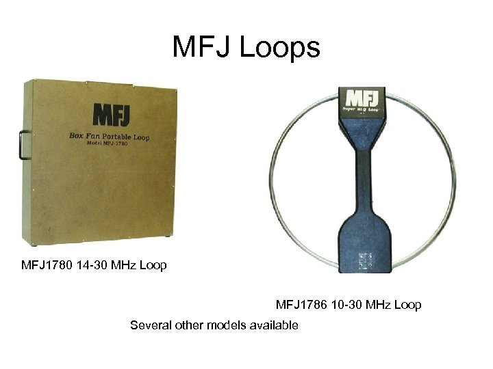 MFJ Loops MFJ 1780 14 -30 MHz Loop MFJ 1786 10 -30 MHz Loop