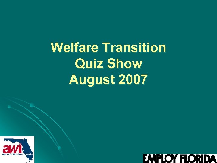 Welfare Transition Quiz Show August 2007 
