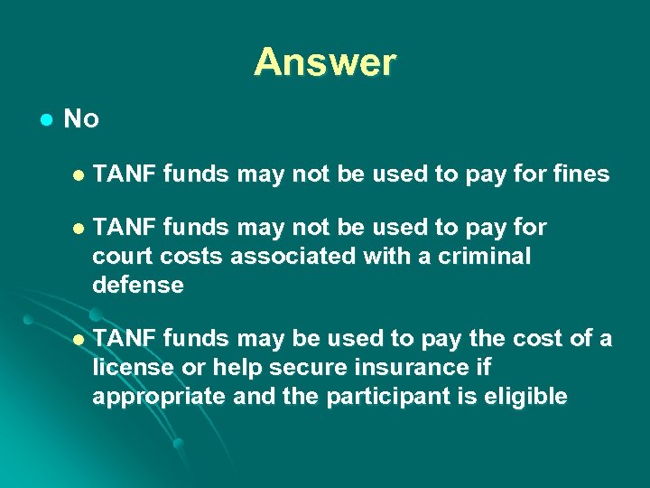 Answer l No l TANF funds may not be used to pay for fines