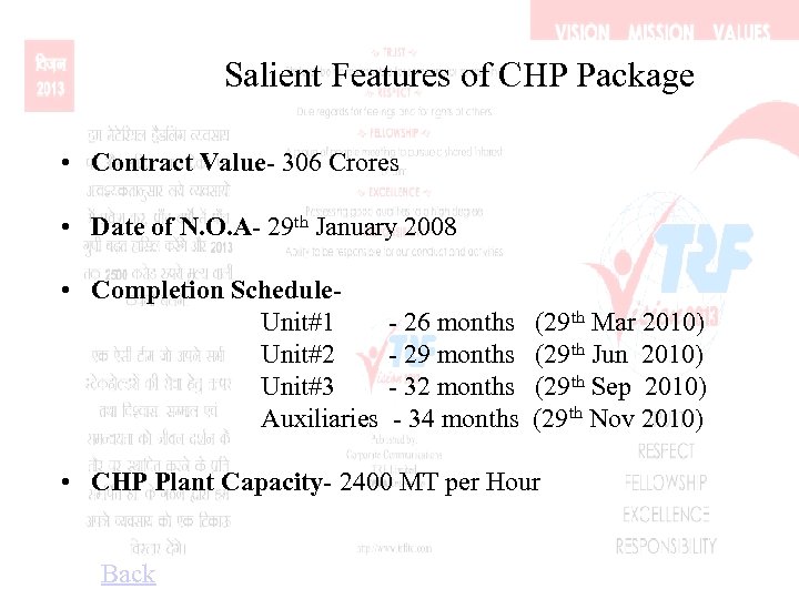 Salient Features of CHP Package • Contract Value- 306 Crores • Date of N.