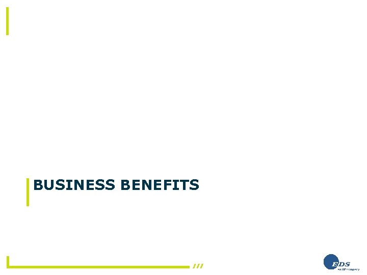 BUSINESS BENEFITS 