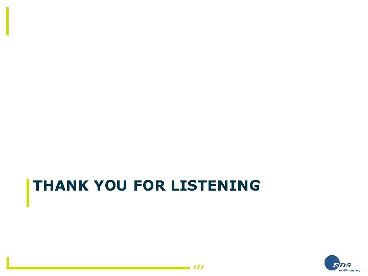 THANK YOU FOR LISTENING 