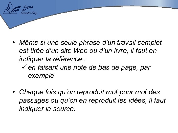  • Même si une seule phrase d’un travail complet est tirée d’un site