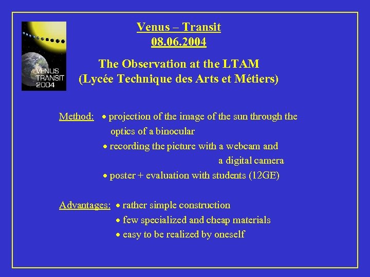 Venus – Transit 08. 06. 2004 The Observation at the LTAM (Lycée Technique des