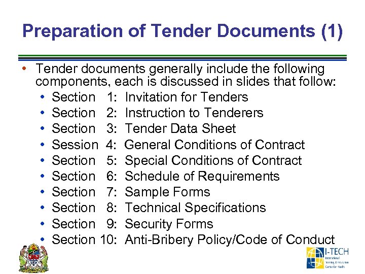 Preparation of Tender Documents (1) • Tender documents generally include the following components, each