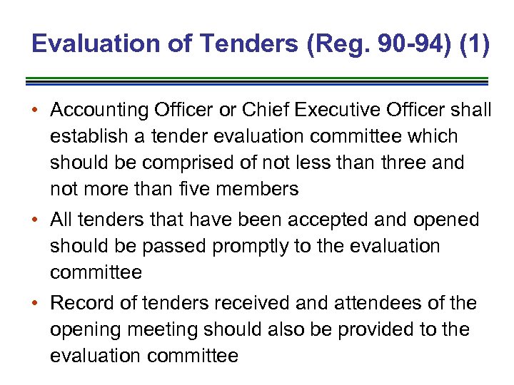 Evaluation of Tenders (Reg. 90 -94) (1) • Accounting Officer or Chief Executive Officer