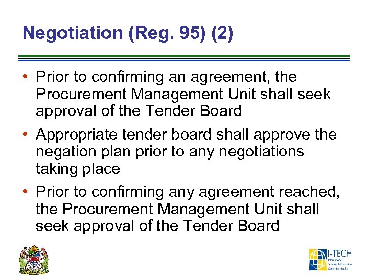 Negotiation (Reg. 95) (2) • Prior to confirming an agreement, the Procurement Management Unit