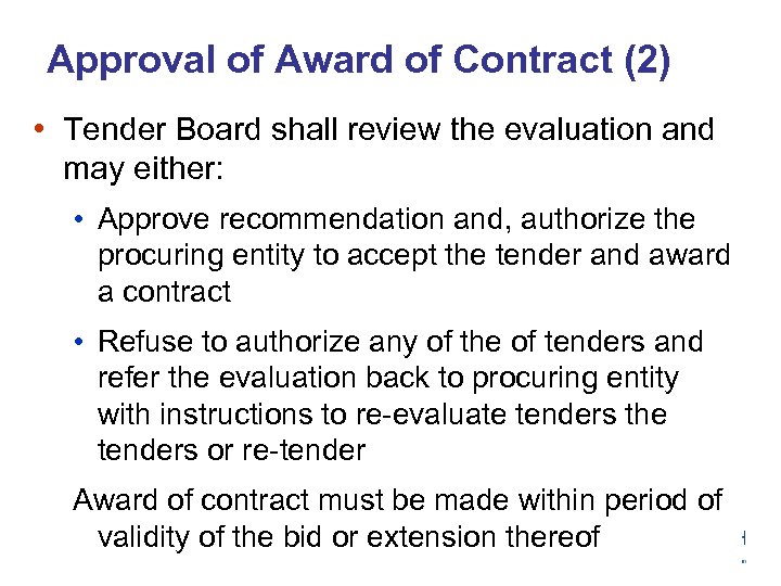 Approval of Award of Contract (2) • Tender Board shall review the evaluation and