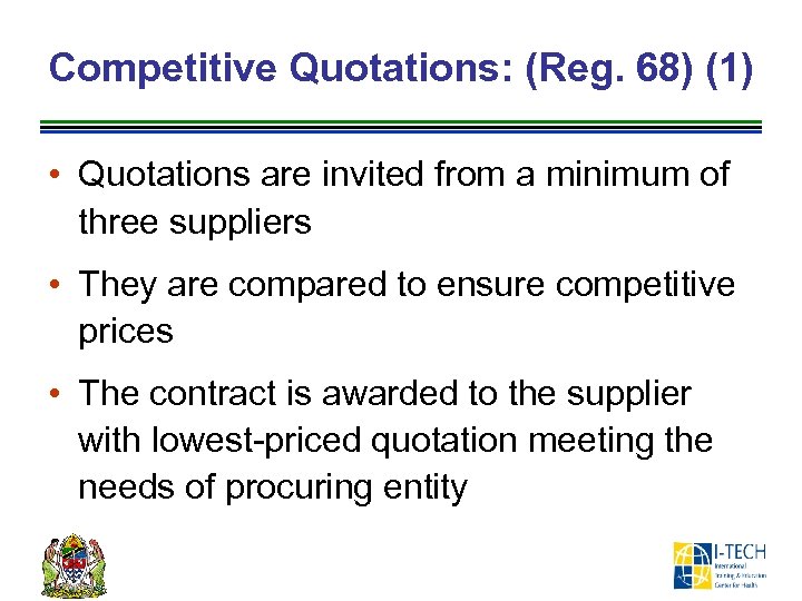 Competitive Quotations: (Reg. 68) (1) • Quotations are invited from a minimum of three