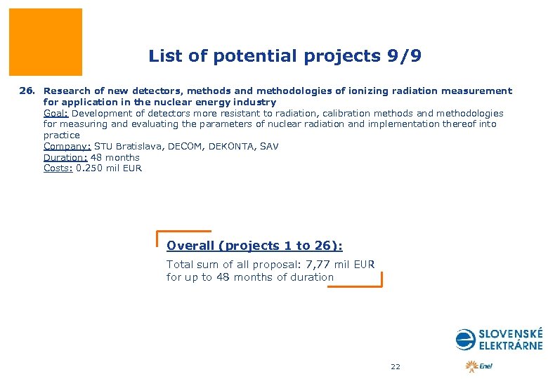 List of potential projects 9/9 26. Research of new detectors, methods and methodologies of