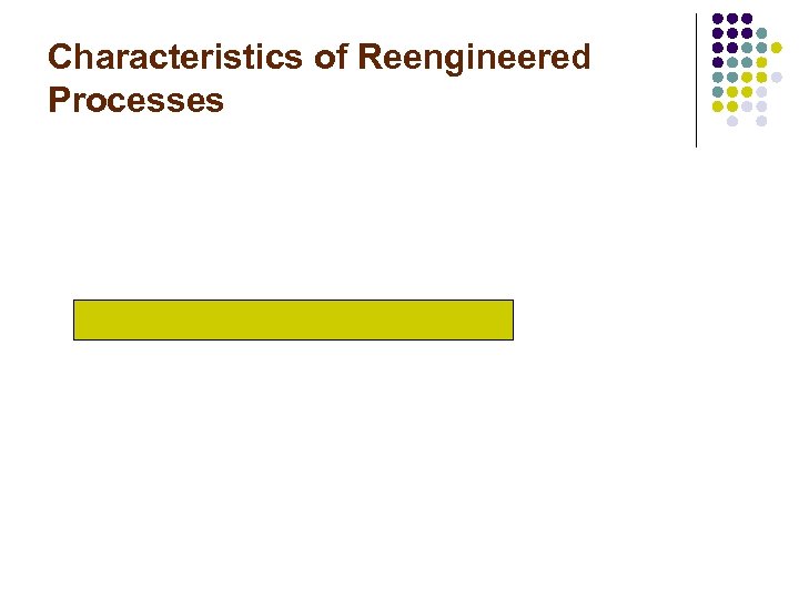 Characteristics of Reengineered Processes 