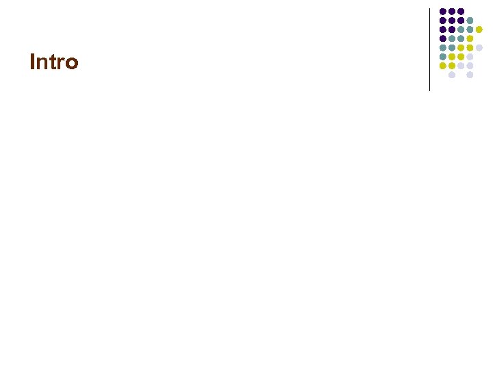 Intro 