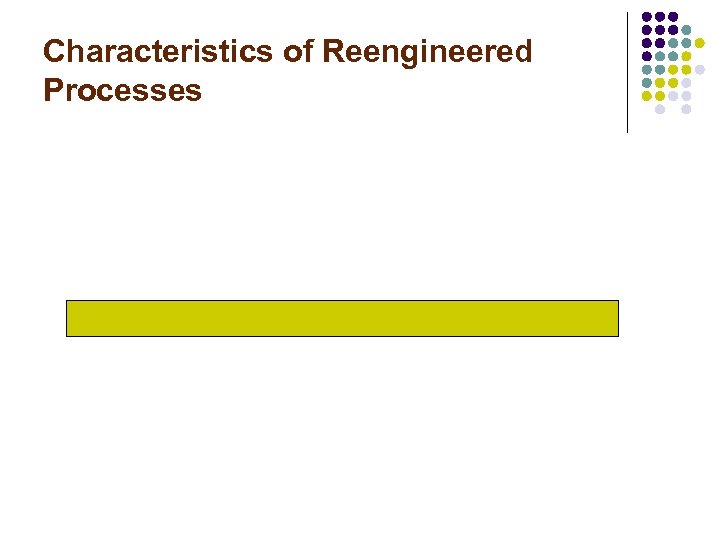 Characteristics of Reengineered Processes 