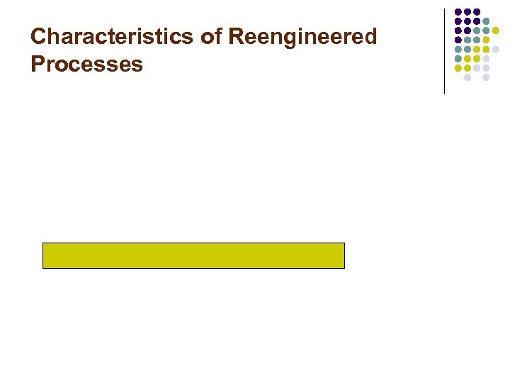 Characteristics of Reengineered Processes 