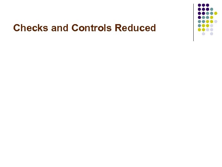 Checks and Controls Reduced 