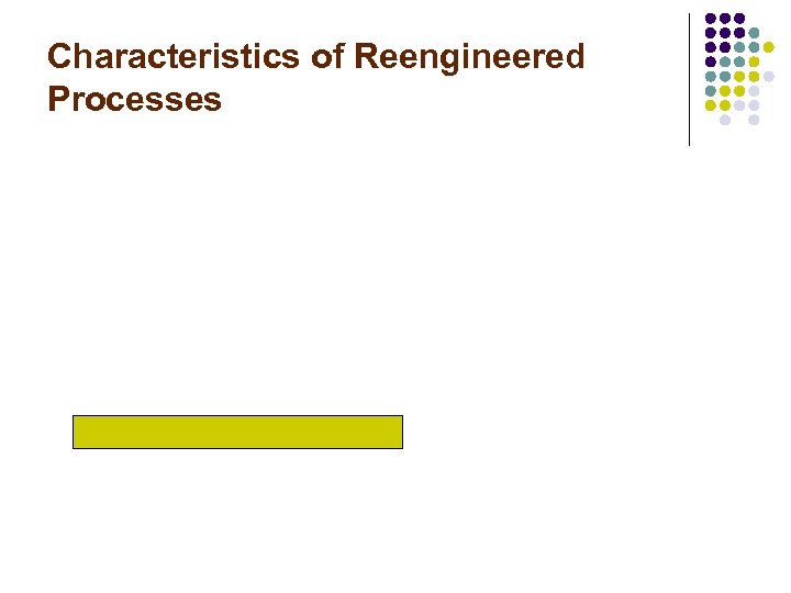 Characteristics of Reengineered Processes 