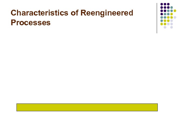 Characteristics of Reengineered Processes 