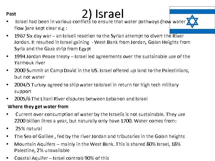 2) Israel Past • Israel had been in various conflicts to ensure that water