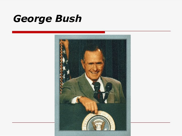 George Bush 