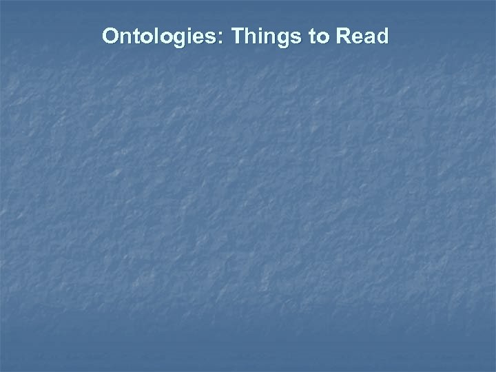 Ontologies: Things to Read 