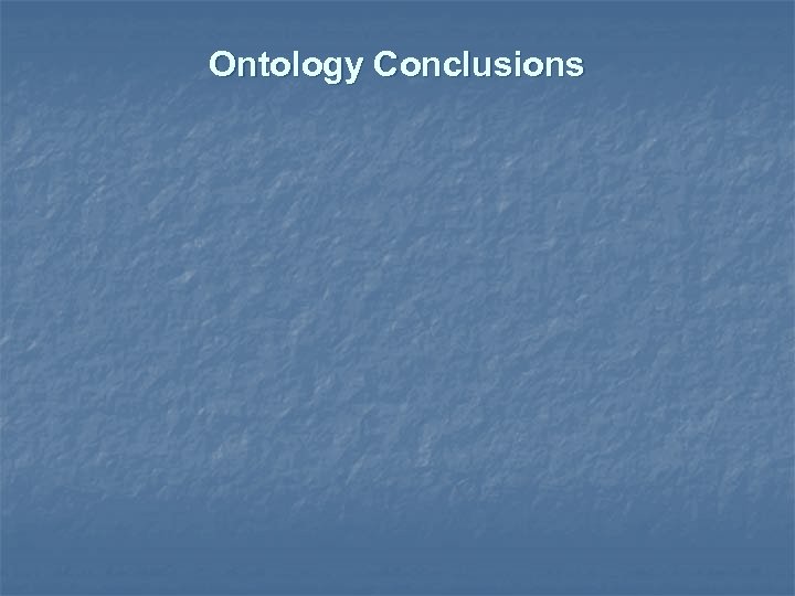 Ontology Conclusions 
