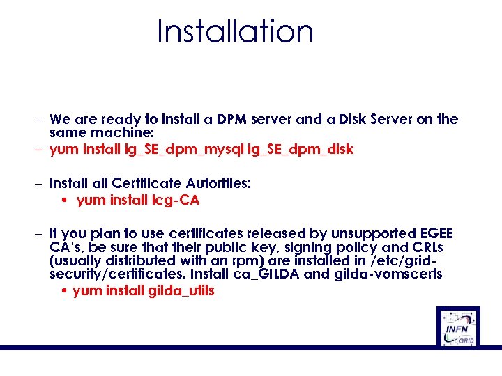 Installation – We are ready to install a DPM server and a Disk Server