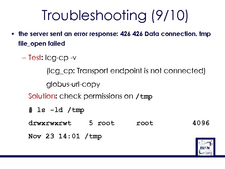 Troubleshooting (9/10) • the server sent an error response: 426 Data connection. tmp file_open