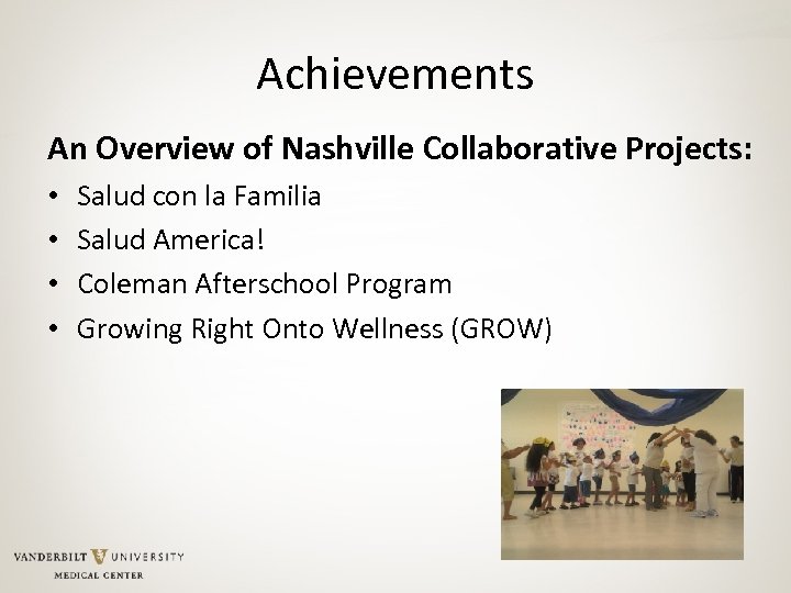 Achievements An Overview of Nashville Collaborative Projects: • • Salud con la Familia Salud