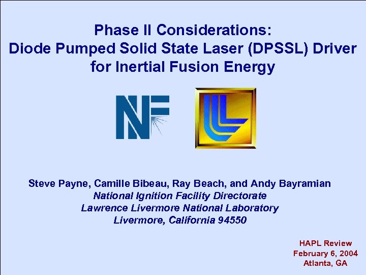Phase II Considerations: Diode Pumped Solid State Laser (DPSSL) Driver for Inertial Fusion Energy