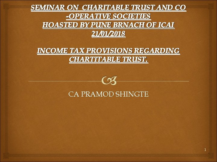 SEMINAR ON CHARITABLE TRUST AND CO -OPERATIVE SOCIETIES HOASTED BY PUNE BRNACH OF ICAI