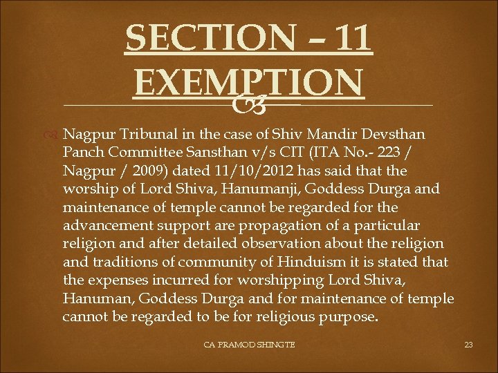 SECTION – 11 EXEMPTION Nagpur Tribunal in the case of Shiv Mandir Devsthan Panch