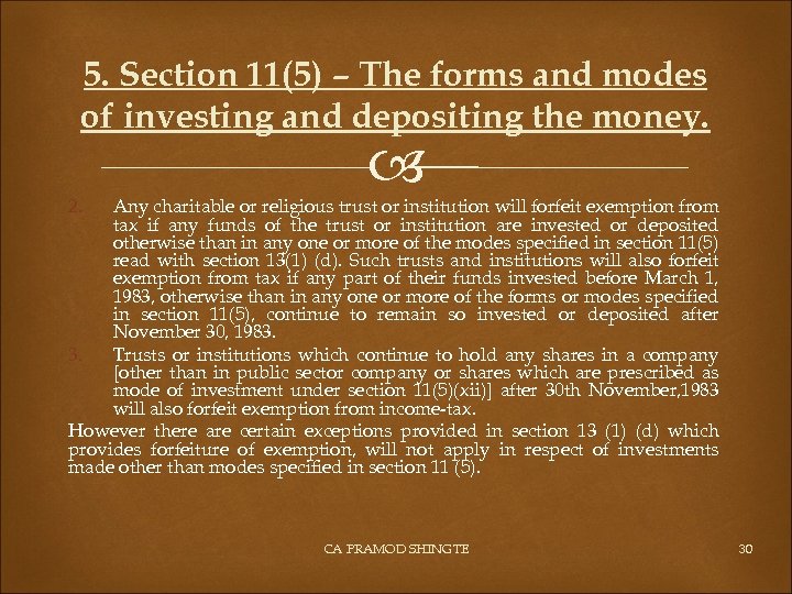 5. Section 11(5) – The forms and modes of investing and depositing the money.