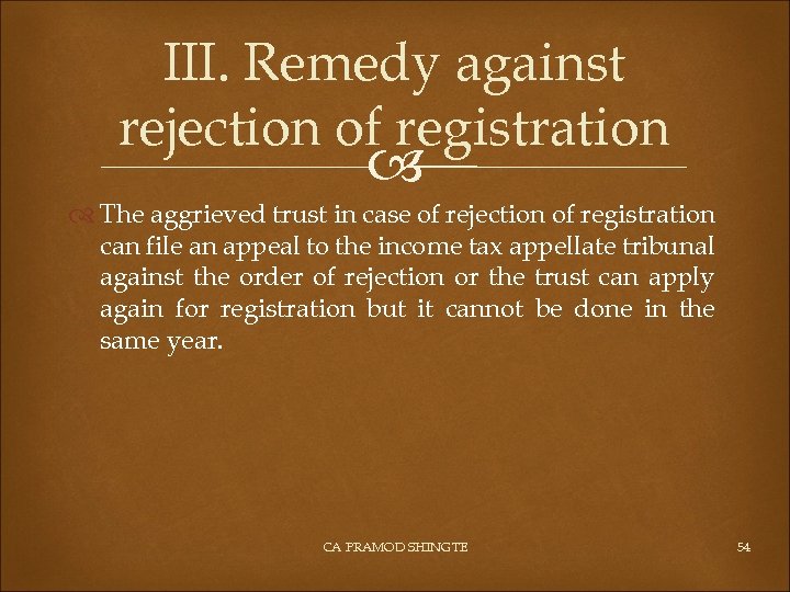 III. Remedy against rejection of registration The aggrieved trust in case of rejection of