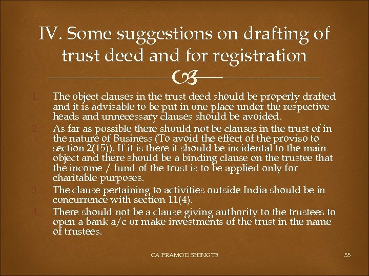 IV. Some suggestions on drafting of trust deed and for registration 1. 2. 3.