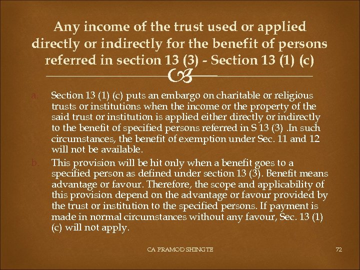 Any income of the trust used or applied directly or indirectly for the benefit