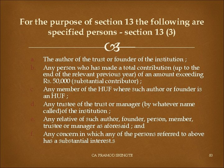 For the purpose of section 13 the following are specified persons - section 13