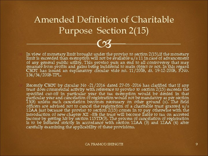 Amended Definition of Charitable Purpose Section 2(15) In view of monetary limit brought under