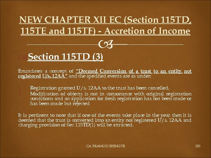 NEW CHAPTER XII EC (Section 115 TD, 115 TE and 115 TF) - Accretion