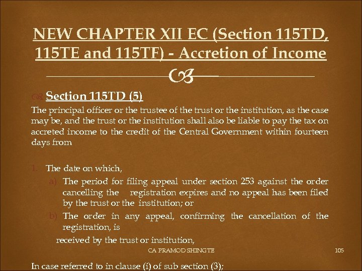 NEW CHAPTER XII EC (Section 115 TD, 115 TE and 115 TF) - Accretion
