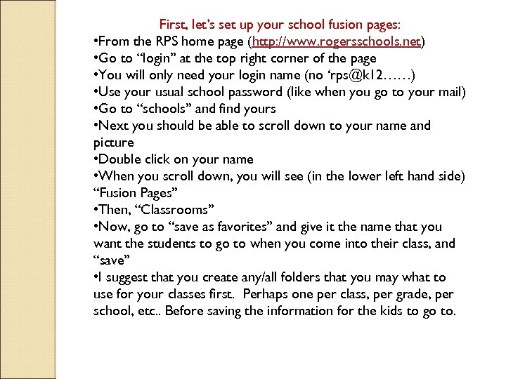 First, let’s set up your school fusion pages: • From the RPS home page