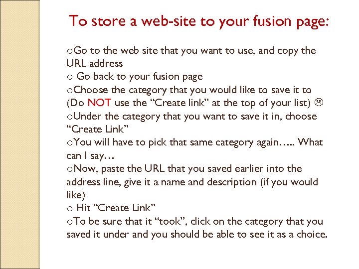 To store a web-site to your fusion page: o. Go to the web site