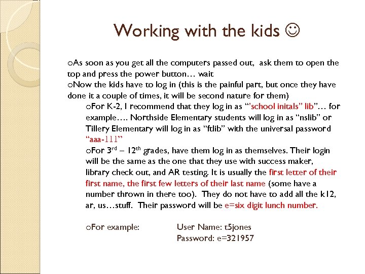 Working with the kids o. As soon as you get all the computers passed