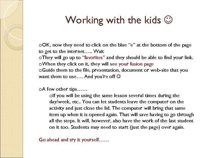 Working with the kids o. OK, now they need to click on the blue