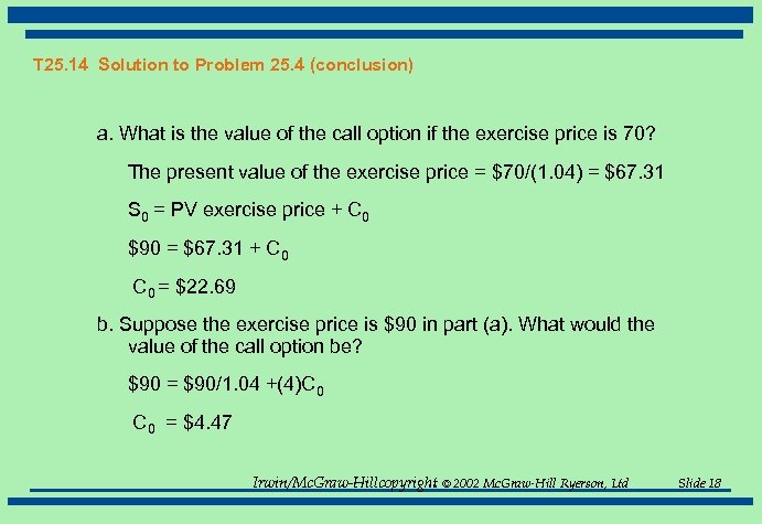 T 25. 14 Solution to Problem 25. 4 (conclusion) a. What is the value