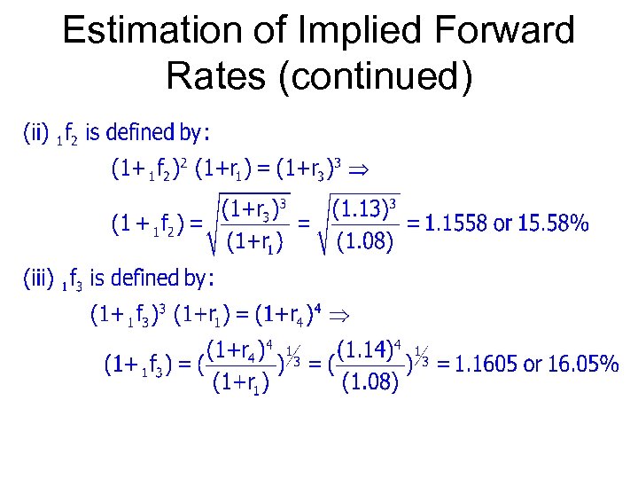Estimation of Implied Forward Rates (continued) 
