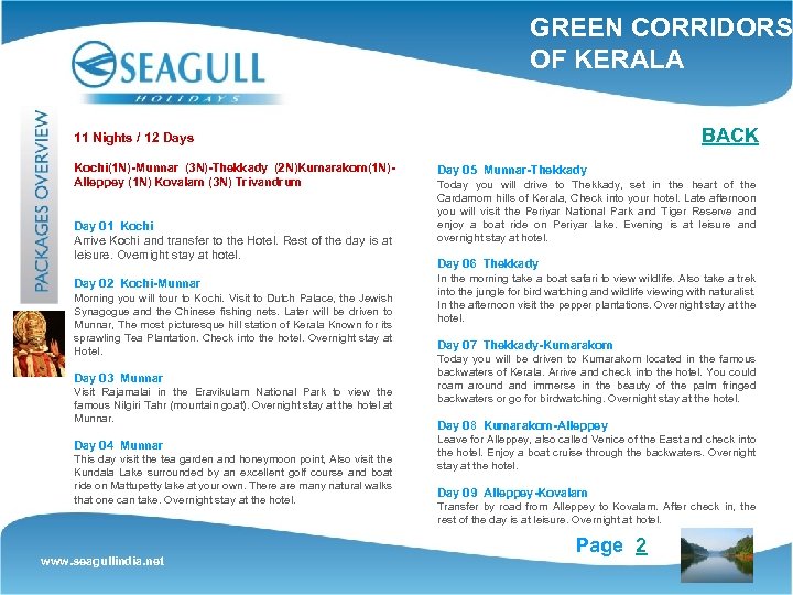 GREEN CORRIDORS OF KERALA BACK 11 Nights / 12 Days Kochi(1 N)-Munnar (3 N)-Thekkady