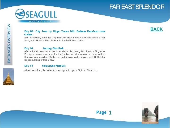 Day 09 City Tour by Hippo Tours DHL Balloon Bumboat river cruise. After breakfast,