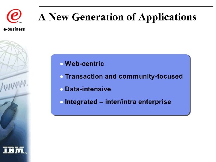 A New Generation of Applications 