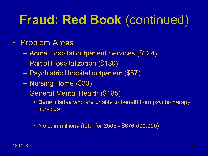 Fraud: Red Book (continued) • Problem Areas – – – Acute Hospital outpatient Services